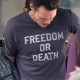 Freedom or Death – Celebrities Support Freedom on T-Shirts